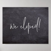 Poster Nous Avons Elopé Script Chalkboard Elopement Faire (Devant)
