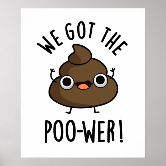Poster Nous Avons Le Poo-wer Funny Poop Pun (Devant)