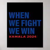 Poster Nous combattons Nous Gagnons Kamala Harris Pour Pr (Devant)