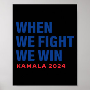 Poster Nous combattons Nous Gagnons Kamala Harris Pour Pr
