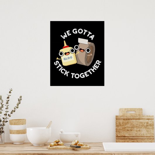 Poster Nous Devons Rester Ensemble Pun Dark BG (Cuisine)