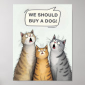 Poster Nous Devrions Acheter Un Chien Drôle Chats (Devant)