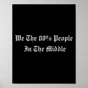 Poster Nous Les 80% De Personnes Du Centriste Politique M