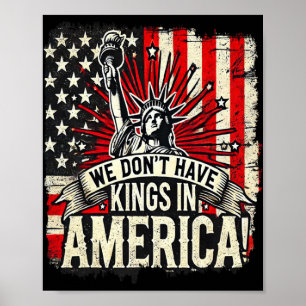 Poster Nous N'avons Pas De Rois En Amérique Trump King Us