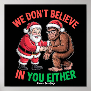Poster Nous ne croyons pas en vous non plus Funny Bigfoot