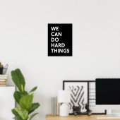 Poster Nous pouvons faire des choses difficiles B&W Print (Bureau à domicile)