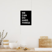 Poster Nous pouvons faire des choses difficiles B&W Print (Cuisine)