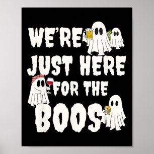 Poster Nous sommes juste ici pour l'Halloween de cadeau d