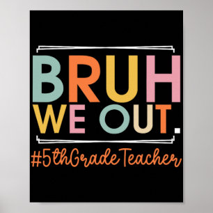 Poster Nous Sortons Enseignant De 5E Année Dernier Jour D