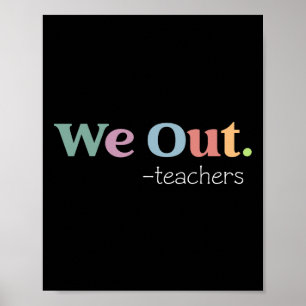 Poster Nous Sortons Enseignant Dernier Jour De L'École Fi