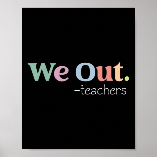 Poster Nous Sortons Enseignant Fin De L'Année Scolaire -  (Devant)