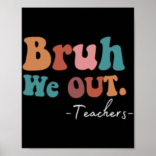 Poster Nous Sortons Enseignants Dernier Jour De L'École D