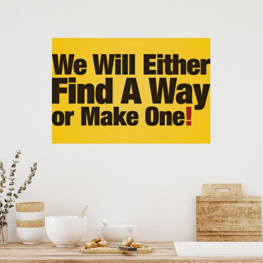 Poster Nous trouverons un moyen ou en ferons un (Cuisine)