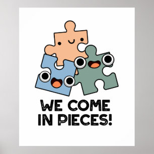 Poster Nous Venons En Pièces Drôle Jigsaw Pun