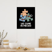 Poster Nous Venons En Pièces Drôle Jigsaw Pun Dark BG (Cuisine)