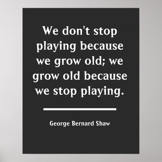 Poster Nous Vieillissons Quand Nous Cessons De Jouer Des  (Devant)