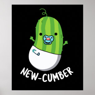 Poster Nouveau concombre Funny Veggie Cucumber Pun Dark B