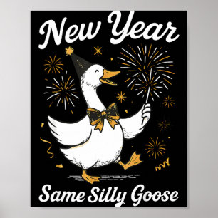 Poster Nouvelle année drôle Même oie idiote Bonne année 2