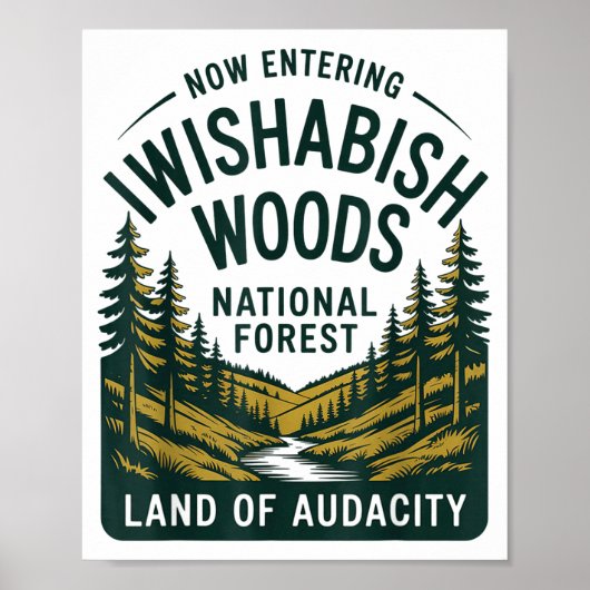 Poster Now Entering I Wishabish Woods National Forest Lan (Devant)