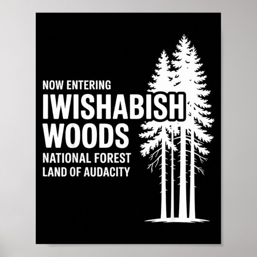 Poster Now Entering I Wishabish Woods National Forest Lan (Devant)