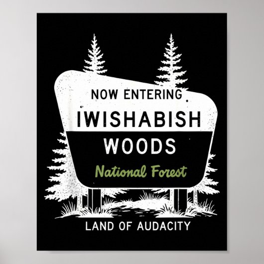 Poster Now Entering Iwishabish Woods National Forest  (Devant)