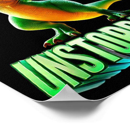 Poster Now I Am Unstoppable Funny T-rex Tyrannosaurus Din (Coin)