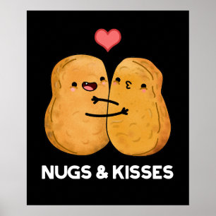 Poster Nugs Et Baisers Drôle Poulet Nugget Pun Dark BG