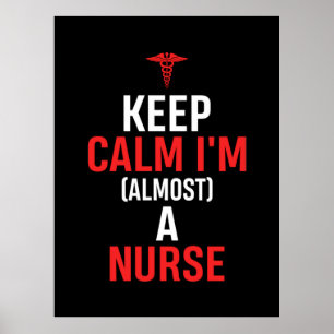 Poster Nurse Gift Keep Calm I Am A Nurse