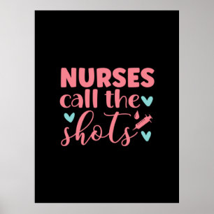 Poster Nurse Gift   Nurse Call The Shots