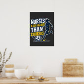Poster Nurses Kick Harder Than Strikers (Cuisine)