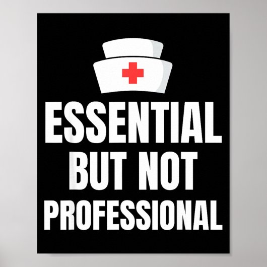 Poster Nursing Degree - Essential But Not Professional (Devant)