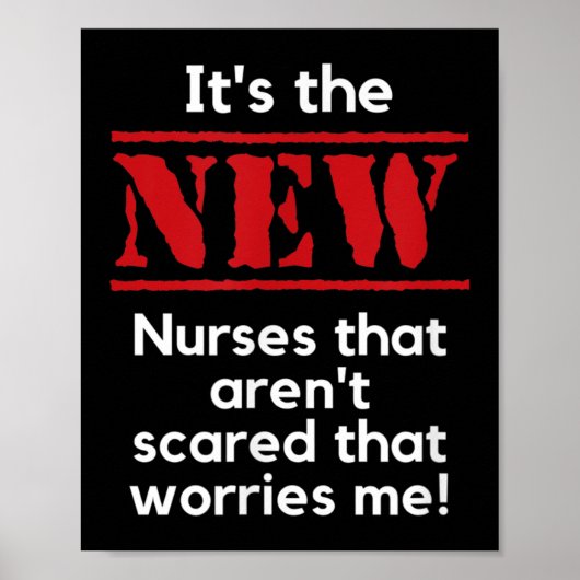 Poster Nursing Quote It's The New Nurses That E Me Rn Dnp (Devant)
