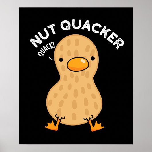 Poster Nut Quacker Funny Peanut Puns Dark BG (Devant)