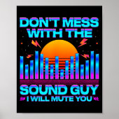 Poster O Engineer Quotes Don't Mess With The Sound Guy  (Devant)
