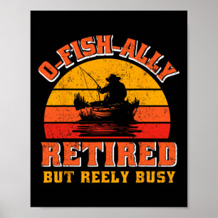 Poster O-fish-ialement Retraité Chemise de Pêcheur Drôle