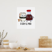 Poster O soy-le-mio Drôle Chanter Soy Sauce Pun (Cuisine)