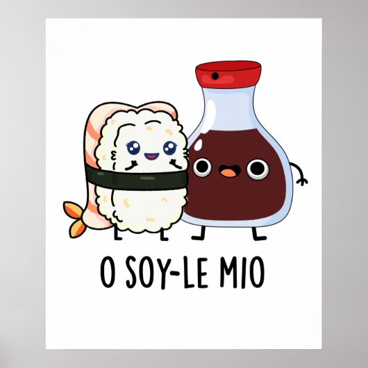 Poster O soy-le-mio Drôle Chanter Soy Sauce Pun (Devant)