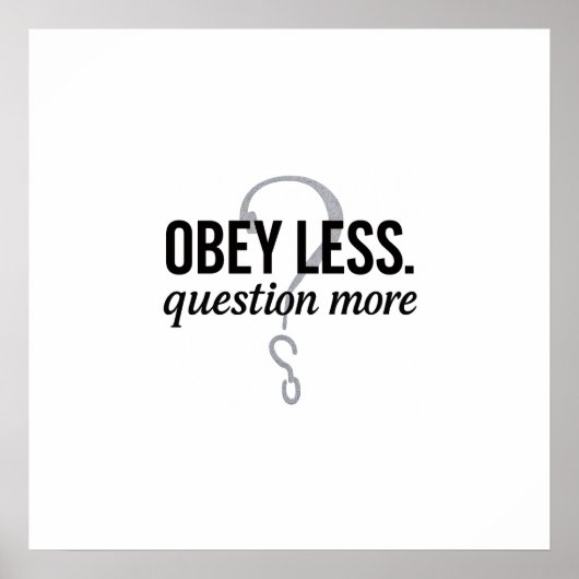Poster Obéis Moins. Question Plus - Conception de devis r (Devant)