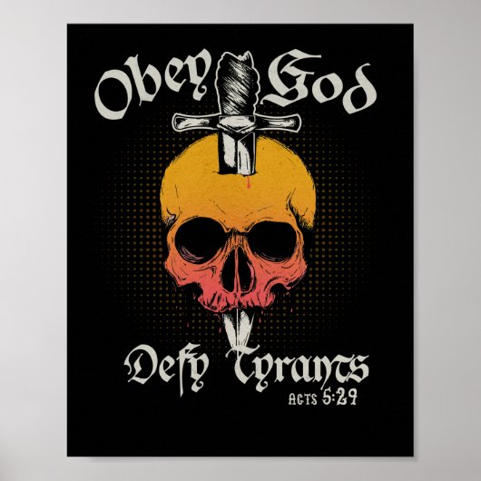 Poster Obey God Defy Tyrants Actes 5 29 Crâne de foi (Devant)