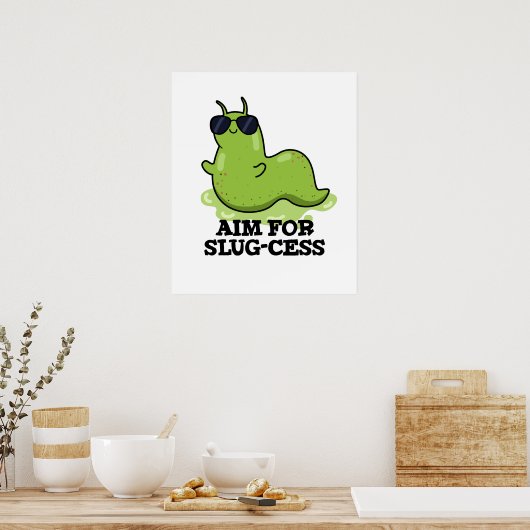 Poster Objectif Pour Le Jeu De Slug-cess Funny Positif (Cuisine)