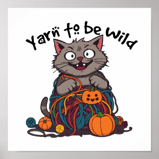 Poster Obsession du chat - Yarn to be Wild Pun (Devant)