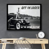 Poster Obtenez dans Loser Print, Funny Retro photo de gol
