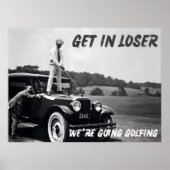 Poster Obtenez dans Loser Print, Funny Retro photo de gol (Devant)
