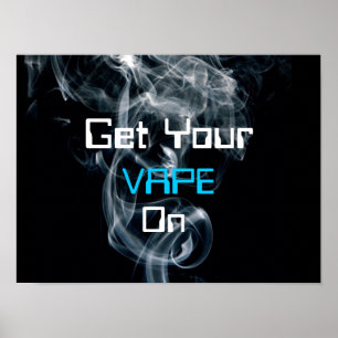 Poster Obtenez votre Vape sur l'affiche de haute qualité