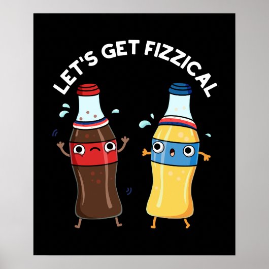 Poster Obtenons Fizzical Funny Soda Pun Pop Pun Dark BG (Devant)