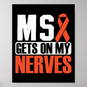 Poster Obtient sur mes nerfs une sclérose en plaques Sens