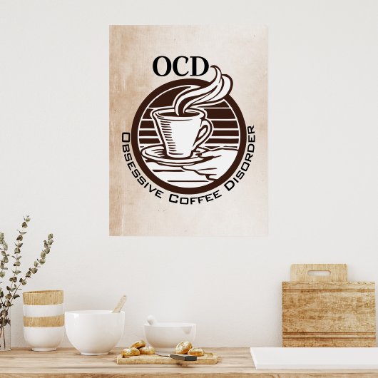 Poster OCD : Disorders obsessifs de café (Cuisine)