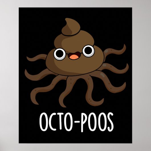 Poster Octo-poos Funny Octopus Pun Dark BG (Devant)