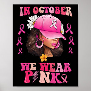Poster Octobre Nous Portons Une Femme Noire Rose Cancer D