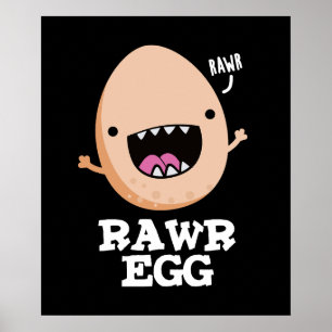 Poster Oeuf Rawg Funny Roaring Brut Oeuf Pun Dark BG